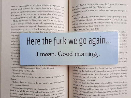 Here the f*ck we go again adult humour bookmark