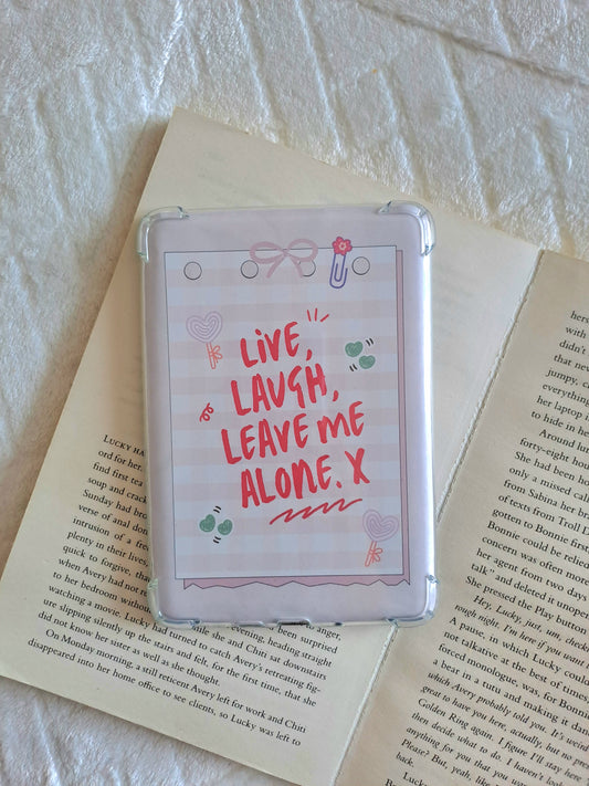 Live, laugh, Leave me alone x kindle insert