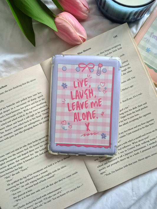 Live, laugh, Leave me alone x sassy kindle insert