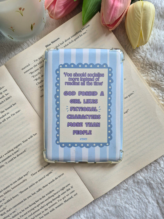 'God forbid a girl likes fictional characters more than people' Kindle Insert