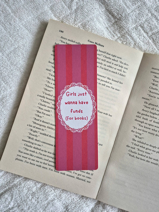 Girls just wanna have funds (for books) bookmark (Copy)