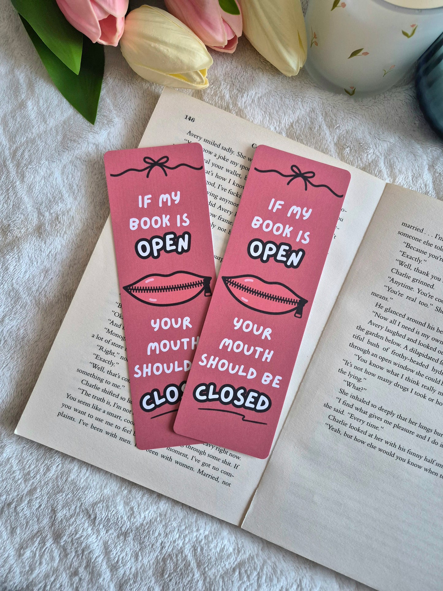 'If my book is open your mouth should be closed' bookmark