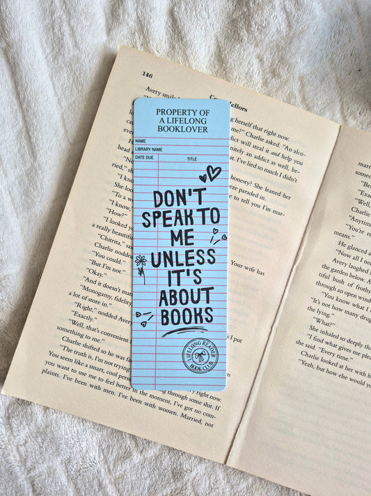 Don't speak to me unless it's about books library card bookmark