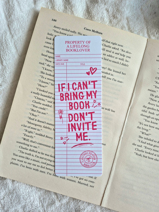 If I can't bring my book don't invite me library card bookmark