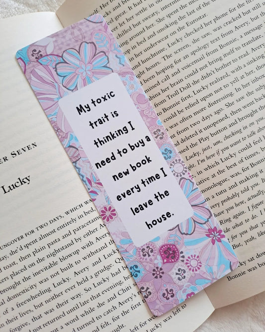 My toxic trait is... bookish addition bookmark