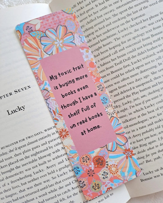 My toxic trait is.. bookish addition bookmark